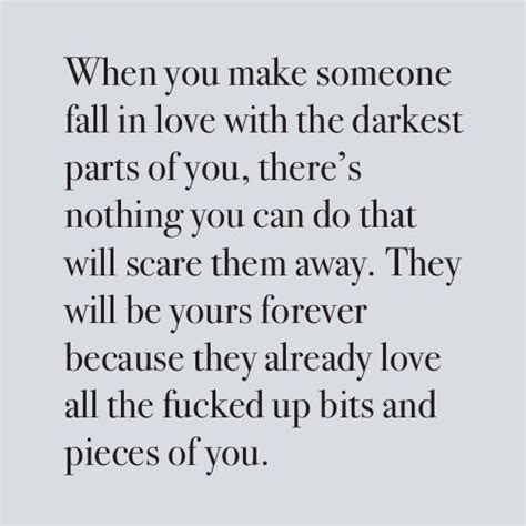 a quote that says, when you make someone fall in love with the darker ...