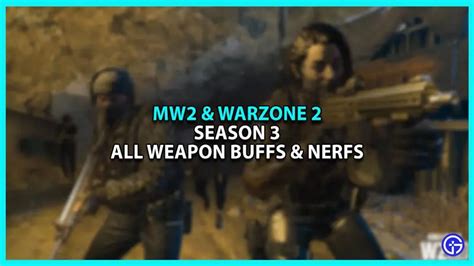 Mw2 And Warzone 2 Weapon Buffs And Nerfs In Season 3 Patch Notes