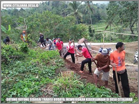 Gotong Royong Sebagai Tradisi Budaya Mewujudkan Kebersamaan Di Desa