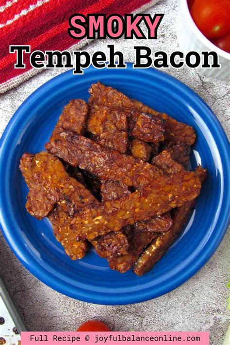 Smoky Tempeh Bacon Vegan And Oil Free Joyful Balance