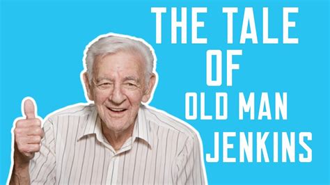 The Tale Of Old Man Jenkins Youtube