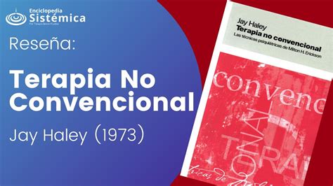 Rese A Del Libro Terapia No Convencional Jay Haley Youtube