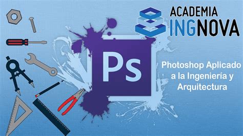 Ya Disponible El Nuevo Curso De Photoshop Para Ingenieros Y Arquitectos