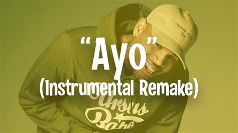 Chris Brown Tyga Ayo Instrumental Remake Young Bri Y Youtube