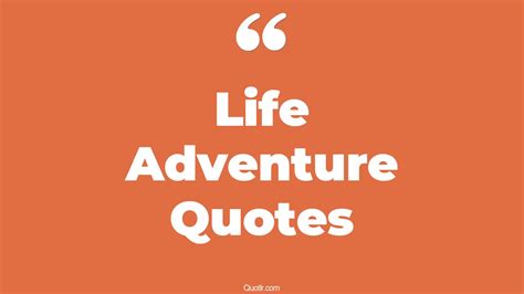 45+ Reckoning Life Adventure Quotes That Will Unlock Your True Potential