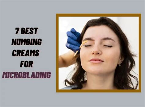 7 Best Numbing Creams For Microblading In 2023