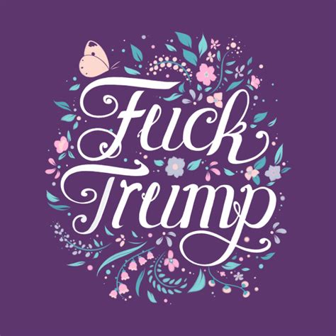 FUCK TRUMP Trump T Shirt TeePublic