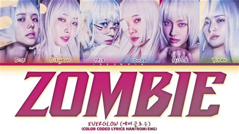 EVERGLOW Zombie Lyrics 에버글로우 Zombie 가사 Color Coded Lyrics YouTube