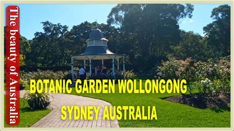 Wollongong Botanic Garden Walking Around Wollongong Botanic Garden