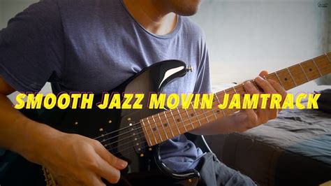 Smooth Jazz Movin Jamtrack YouTube