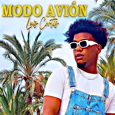 ‎modo Avión Single Album Von Luis Cortés And Juacko Apple Music