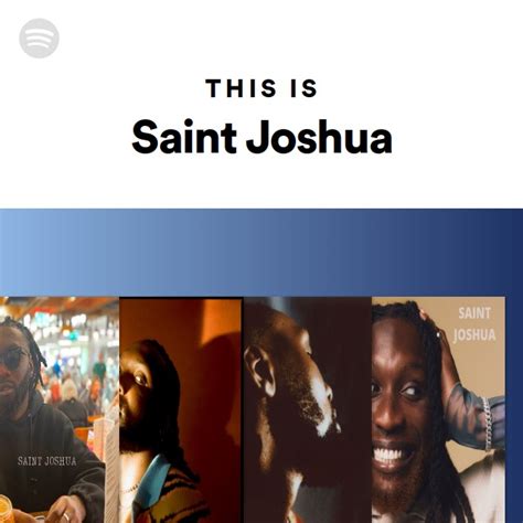 This Is Saint Joshua Playlist By Spotify Spotify