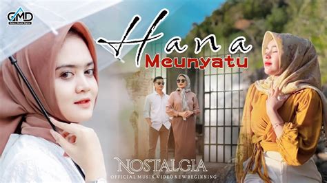 Lagu Aceh Virall Di Tiktok Hana Meunyatu Official Musik Slow