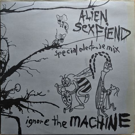 Alien Sex Fiend Ignore The Machine Special Electrode Mix