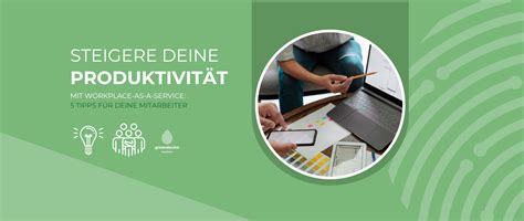 Steigere Deine Produktivit T Mit Workplace As A Service Tipps