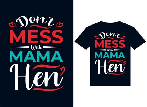 Premium Vector Dont Mess With Mama Hen Illustrations For Print Ready