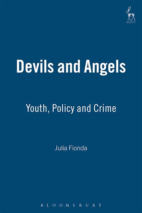 Devils And Angels Youth Policy And Crime Julia Fionda Hart Publishing