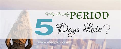 Period 5 Days Late Cramps Negative Test 10 Main Causes