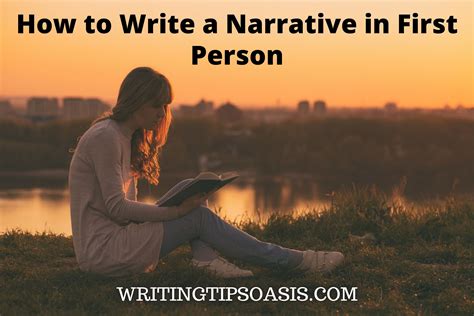 How to Write a Narrative in First Person - Writing Tips Oasis