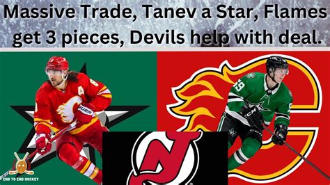 Blockbuster NHL Trade Tanev Dealt To Dallas Devils Involved Flames