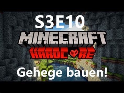 Wir Bauen Gehege Minecraft Hardcore S E Youtube