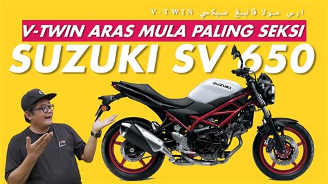 Suzuki Sv V Twin Aras Mula Suzuki Paling Seksi Youtube