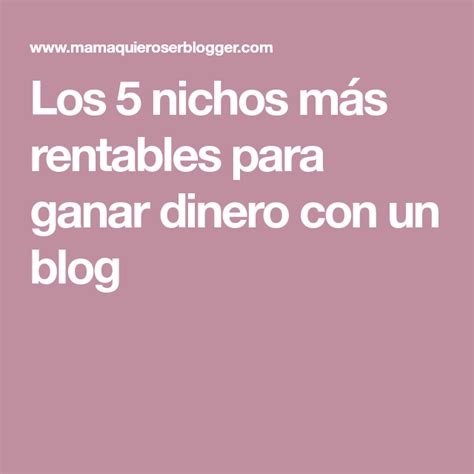 Los 5 nichos más rentables para ganar dinero con un blog Home Jobs