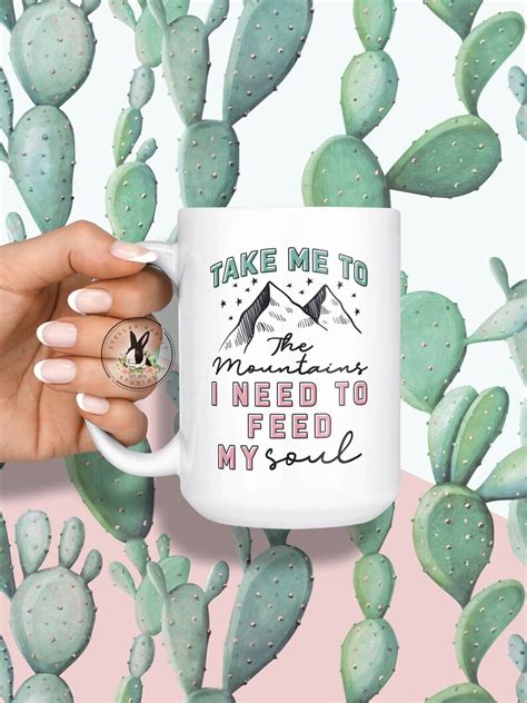 The Mountains Are Calling And I Must Go Coffee Mug The Etsy