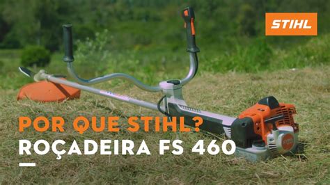 NOVA ROÇADEIRA FS 460 Por que escolher STIHL YouTube