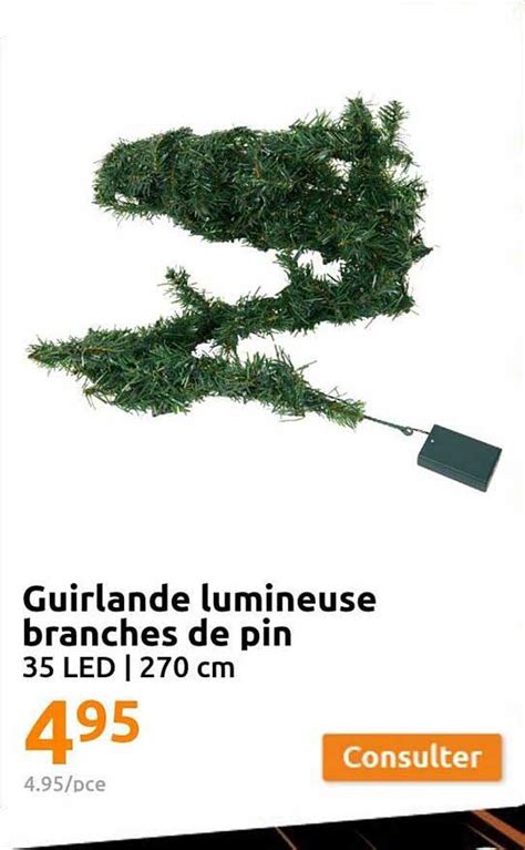 Promo Guirlande Lumineuse Branches De Pin Chez Action Icatalogue Fr