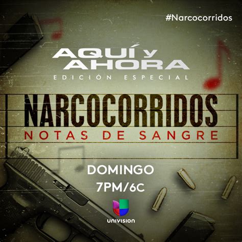 Narcocorridos Notas De Sangre Shows Aqu Y Ahora Univision