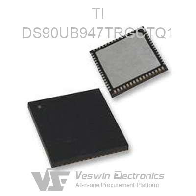 DS90UB947TRGCTQ1 TI Other Interface ICs Veswin Electronics