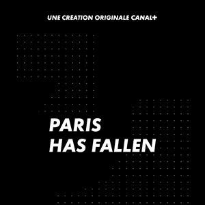 Paris Has Fallen S Rie Tv Allocin