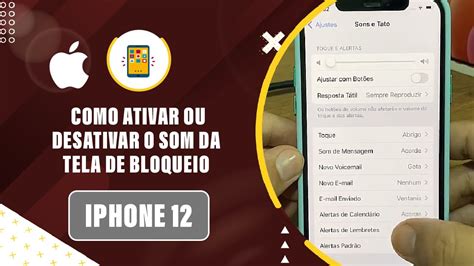 Como Ativar Ou Desativar O Som Da Tela De Bloqueio No Iphone Passo