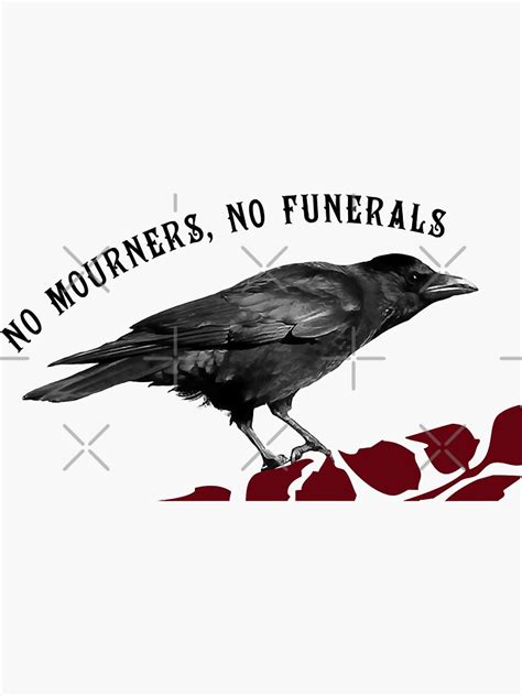 When Dark Sky Funerals Six Of Crows Leigh Only Sticker For Sale By