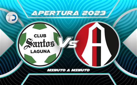 Santos Laguna Vs Atlas En Vivo Jornada Del Apertura Telediario