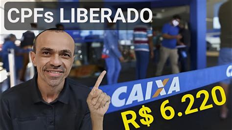 CAIXA LIBERA LISTA DE CPFs QUE VÃO RECEBER ATÉ R 6 220 DO FGTS YouTube