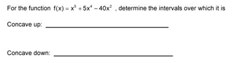 Solved For The Function F X X5 5x4−40x2 Determine The