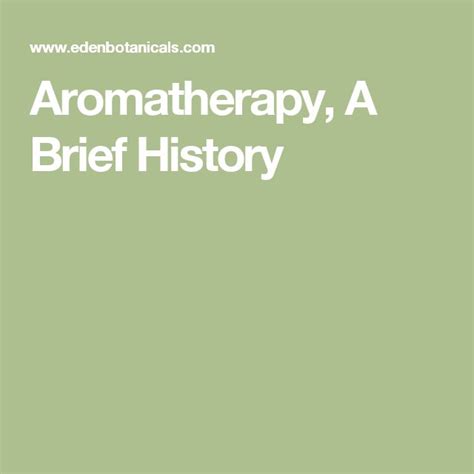 Aromatherapy A Brief History Aromatherapy Essential Oil Blends