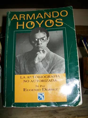 Armando Hoyos La Autobiografia No Autorizada Meses Sin Intereses