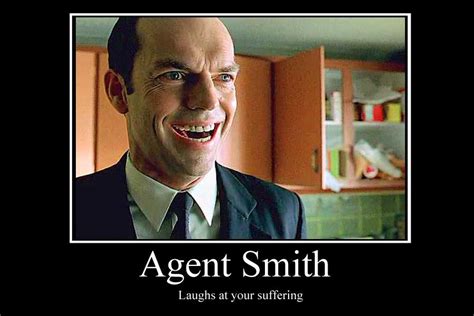 Agent Smith Demotivator By Party On Deviantart Epic Movie Film