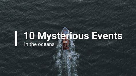 10 Mysterious Events In The Depths Of The Oceans YouTube