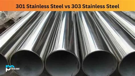 301 Stainless steel vs 303 Stainless Steel - What's the Difference