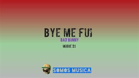 Bye Me Fui Bad Bunny Remix Youtube