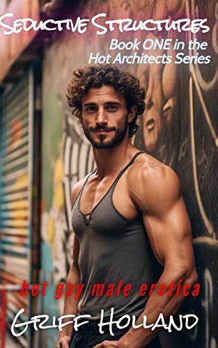 Seductive Structures Hot Architects Book Kindle Edition By Holland Griff Literature