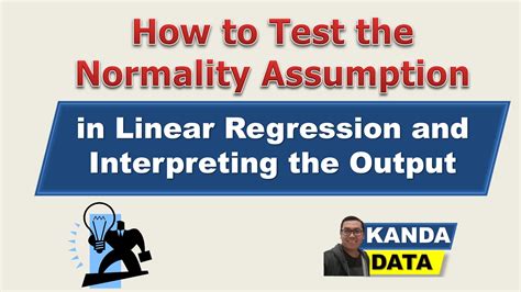 How To Test The Normality Assumption In Linear Regression And Interpreting The Output Kanda Data