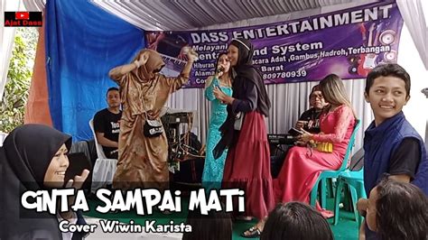 Cinta Sampai Mati Versi Koplo Bajidor Cover Vocal Wiwin Karista Youtube