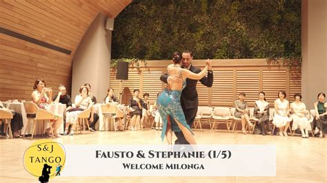 Fausto Stephanie Welcome Milonga 1 5 Nunca Tuvo Novio