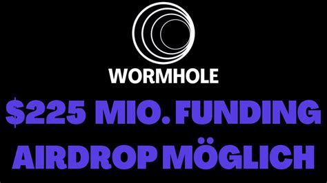 Wormhole Airdrop Mio Funding F R Layerzero Konkurrent Youtube