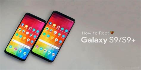 How To Root Samsung Galaxy S9 And S9 Plus Exynos DevsJournal